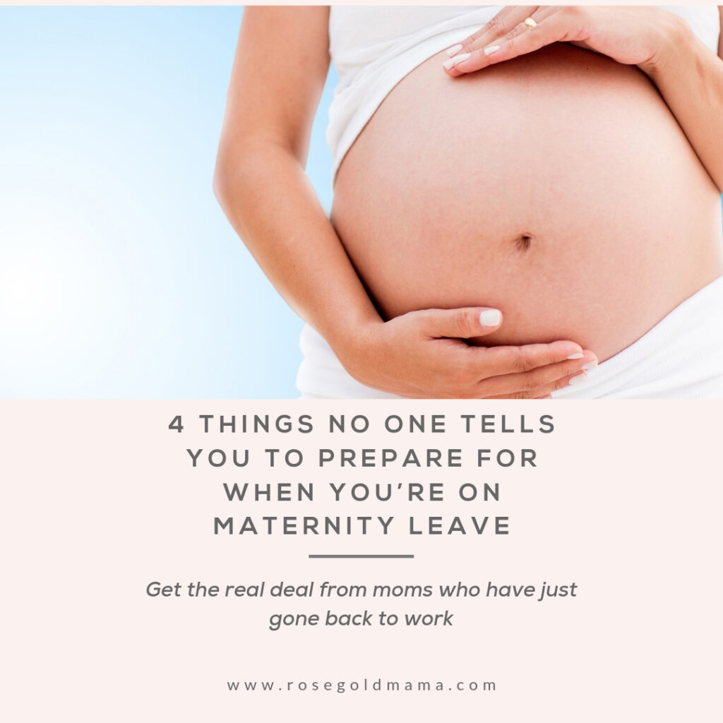 4 tips to get your ready for maternity leave so you can make the most of this time with your new baby before you go back to work. 