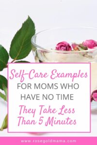 Self-care for moms is not an easy thing. Get quick self-care tips for ideas you can do in in 5 minutes or less. + Download the FREE printable checklist.