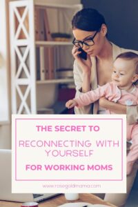 How To Reconnect With Yourself | Rose Gold Mama