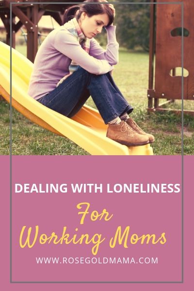 How to deal with the loneliness of motherhood and feel more connected | Rose Gold Mama