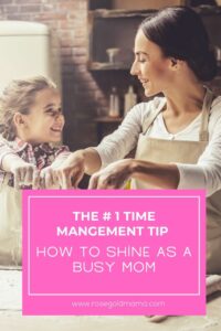Time Management For Busy Moms Rose Gold Mama
