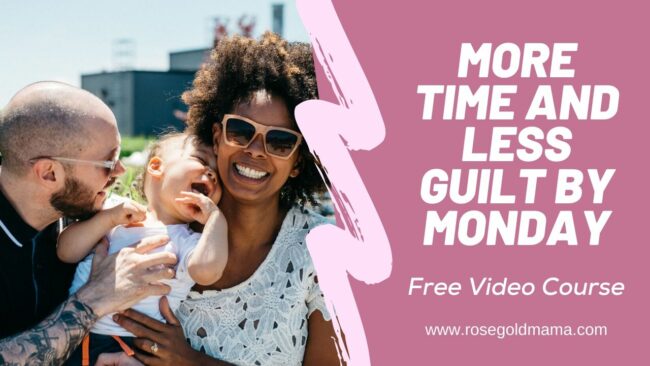 8 Time Management Tips for Busy Moms - Rose Gold Mama