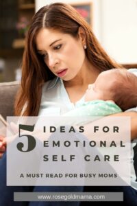 5 Ideas For Emotional Self Care | Rose Gold Mama